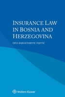 Insurance Law in Bosnia and Herzegovina B0CGL3DDTN Book Cover
