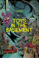 Toys in the Basement 1606994026 Book Cover