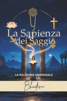 La Sapienza dei Saggi: La Religione Universale (Italian Edition) B0H6T619QJ Book Cover