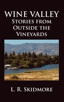 Wine Valley: Stories from Outside the Vineyards 1628803258 Book Cover