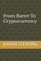 From Barter To Cryptocurrency B0GW641DB2 Book Cover