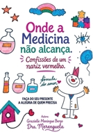Onde a medicina não alcança: Confissões de um nariz vermelho (Portuguese Edition) B0GYGNQXLZ Book Cover