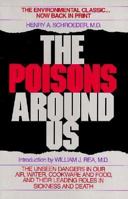 The Poisons Around Us: Toxic Metals in Food, Air, and Water 0879836385 Book Cover
