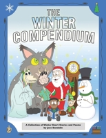The Winter Compendium: A Collection of Winter Short Stories and Poems (The Compendium Series) B0CMM3X33K Book Cover