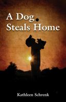 A Dog Steals Home 1455622281 Book Cover