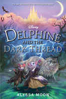 Delphine and the Dark Thread: Canceled 1368070787 Book Cover