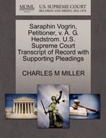 Saraphin Vogrin, Petitioner, v. A. G. Hedstrom. U.S. Supreme Court Transcript of Record with Supporting Pleadings 1270414518 Book Cover
