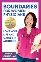 Boundaries For Women Physicians: Love Your Life And Career In Medicine B09VLMNJ5D Book Cover
