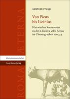 Von Picus Bis Licinius: Historischer Kommentar Zu Den 'Chronica Urbis Romae' Im Chronographen Von 354 3515128751 Book Cover