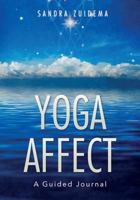 Yoga Affect: A Guided Journal 1530789273 Book Cover