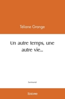 Un autre temps, une autre vie... (French Edition) 2414410582 Book Cover