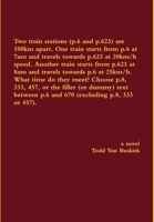 Two Train Stations (P.6 and P.623) Are 100km Apart. One Train Starts from P.6 at 7am and Travels Towards P.623 at 20km/H Speed. Another Train Starts from P.623 at 8am and Travels Towards P.6 at 25km/H 1329492919 Book Cover
