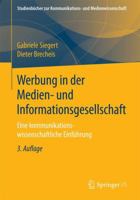 Werbung in der Medien- und Informationsgesellschaft: Eine kommunikationswissenschaftliche Einführung (Studienbücher zur Kommunikations- und Medienwissenschaft) 3658158840 Book Cover