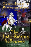 Grandpap's Apprentice and The Hair-Raising Halloween: A Children's Fantasy Adventure Chapter Book B0FPXRVV5L Book Cover