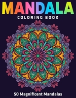 50 Magnificent Mandalas : Mandala Coloring Book: New Edition (Vol.1) 1670700232 Book Cover