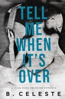 Tell Me When It's Over B08M8DS3CX Book Cover