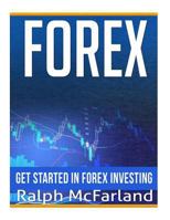 Forex: Get Started In Forex Investing 1540352226 Book Cover