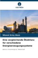 Eine vergleichende Ökobilanz für verschiedene Energieerzeugungssysteme (German Edition) 6208627877 Book Cover