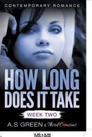 How Long Does It Take: Week Two 1683058550 Book Cover