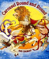 Carousel, Round and Round 0395636329 Book Cover