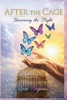 After the Cage: Becoming the Flight (The Caged Series) B0GQZ54TQD Book Cover