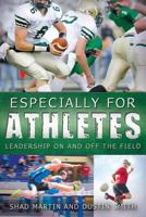 Especially for Athletes: Leadership on and Off the Field 1462112013 Book Cover