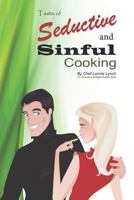 Seductive and Sinful Cooking 146814460X Book Cover