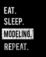 Eat Sleep Modeling Repeat: 2020 Calendar Day to Day Planner Dated Journal Notebook Diary 8 x 10 110 Pages Clean Detailed Book 1699009783 Book Cover