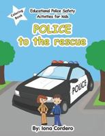 Educational Police Safety Activities for Kids Police to the Rescue 179578007X Book Cover