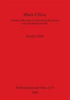 Black Cilicia: A Study of the Plain of Issus During the Roman and Late Roman Periods (BAR International Series) 1841713759 Book Cover