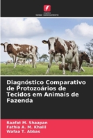 Diagnóstico Comparativo de Protozoários de Tecidos em Animais de Fazenda 6205600048 Book Cover