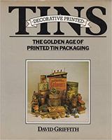 Decorative printed tins: The golden age of printed tin packaging 0289708435 Book Cover
