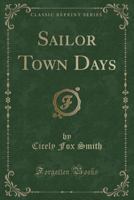 Sailor Town Days 0282599398 Book Cover