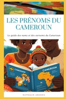 LES PRÉNOMS DU CAMEROUN: Le guide des noms et des surnoms du Cameroun (French Edition) B0CP2GHMYJ Book Cover