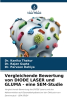 Vergleichende Bewertung von DIODE LASER und GLUMA - eine SEM-Studie (German Edition) B0CK3Q8N4D Book Cover