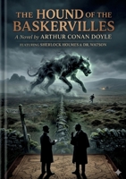 The Hound of the Baskervilles: by Arthur Conan Doyle B0GW1Z2ZYS Book Cover