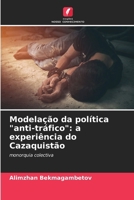 Modelação da política "anti-tráfico": a experiência do Cazaquistão (Portuguese Edition) 6209842178 Book Cover