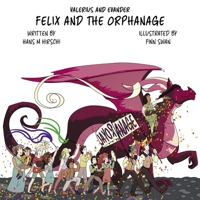 Felix and the Orphanage 1786453983 Book Cover