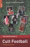 The Rough Guide to Cult Football 184836542X Book Cover
