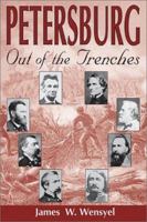 Petersburg: Out of the Trenches 1572491396 Book Cover