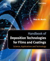 Handbook of Deposition Technologies for Films and Coatings: Science, Applications and Technology 081552031X Book Cover