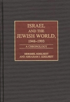 Israel and the Jewish World, 1948-1993: A Chronology (Bibliographies and Indexes in World History) 0313292752 Book Cover