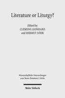 Literature or Liturgy?: Early Christian Hymns and Prayers in Their Literary and Liturgical Context in Antiquity 316153218X Book Cover