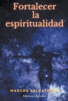 Fortalecer la Espiritualidad (Spanish Edition) B0CJN86D3L Book Cover