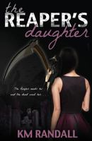 The Reaper's Daughter (The Reaper's Daughter Series Book 1) 1988256232 Book Cover