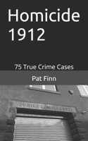 Homicide 1912 1795223200 Book Cover