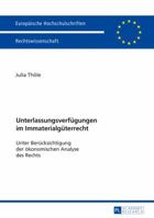 Unterlassungsverfuegungen Im Immaterialgueterrecht: Unter Beruecksichtigung Der Oekonomischen Analyse Des Rechts 3631713568 Book Cover