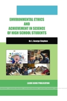 A Environmental Ethics and Achievement in Science of High School Students 1329718038 Book Cover