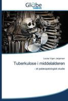 Tuberkulose I Middelalderen 3639653068 Book Cover
