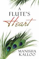 A Flute's Heart 1543434258 Book Cover